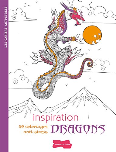 9782295005199: Inspiration Dragons: 50 coloriages anti-stress