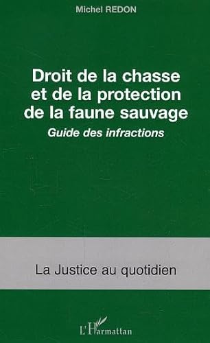 9782296000612: Droit de la chasse et de la protection de la faune sauvage: Guide des infractions