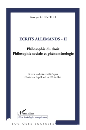 Beispielbild fr Ecrits allemands. 2. Philosophie du droit, philosophie sociale et phnomnologie zum Verkauf von Chapitre.com : livres et presse ancienne