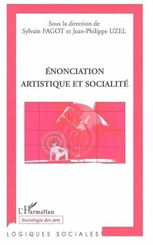 Stock image for Enonciation artistique et socialit for sale by Gallix