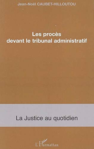 Beispielbild fr Le procs devant le tribunal administratif zum Verkauf von Ammareal