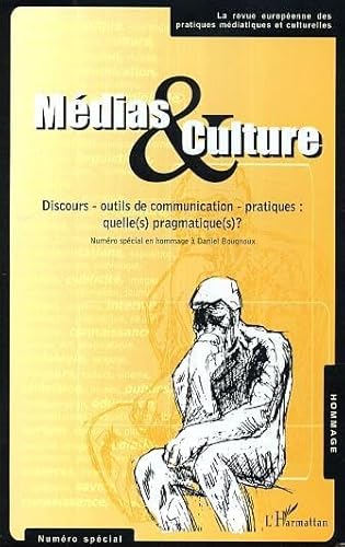 Beispielbild fr Mdias et culture Numro spcial: - Discours, outils de communication, pratiques : quelle(s) pragmatique(s) ? zum Verkauf von Gallix