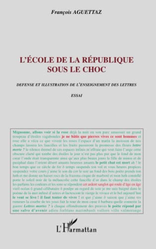 Stock image for L'cole de la rpublique sous le choc: Dfense et illustration de l'enseignement des lettres Essai (French Edition) for sale by Gallix