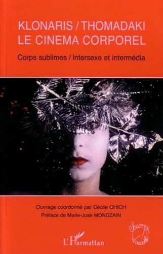 9782296003071: Klonaris / Thomadaki: - Corps sublimes / Intersexe et intermdia