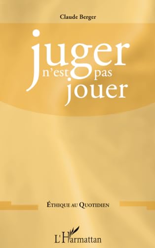 Stock image for Juger n'est pas jouer (French Edition) for sale by GF Books, Inc.