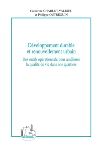 Beispielbild fr Dveloppement Durable Et Renouvellement Urbain : Des Outils Oprationnels Pour Amliorer La Qualit zum Verkauf von RECYCLIVRE