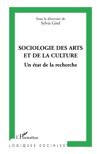 Imagen de archivo de Sociologie des arts et de la culture: Un tat de la recherche (French Edition) a la venta por Gallix