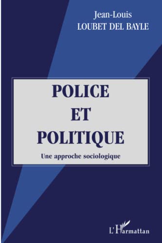 9782296006867: Police et politique: Une approche sociologique