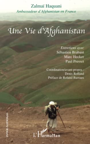 9782296007178: Une vie d'Afghanistan: Entretiens avec Sbastien Brabant, Marc Hecker, Paul Presset