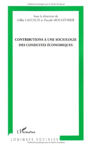 Beispielbild fr Contributions  une sociologie des conduites conomiques zum Verkauf von Ammareal