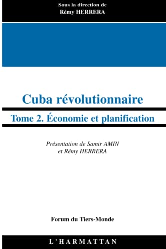 CUBA REVOLUTIONNAIRE TOME 2 ; ECONOMIE ET PLANIFICATION