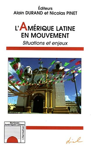 Beispielbild fr L'Amrique latine en mouvement: Situations et enjeux zum Verkauf von Gallix