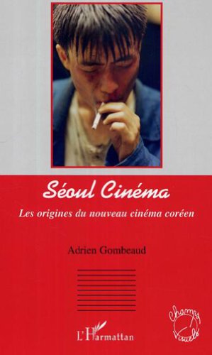 9782296009387: Soul Cinma Les origines du nouveau cinma coren