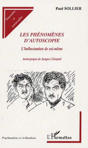 Beispielbild fr Les phnomne d'autoscopie: L'hallucination de soi-mme zum Verkauf von Gallix