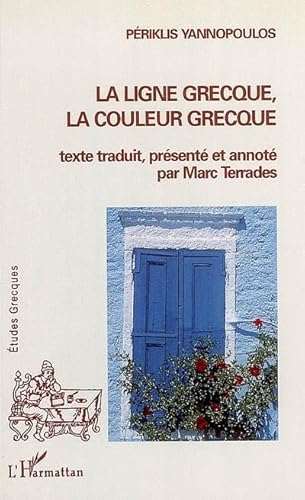 Beispielbild fr La ligne grecque, la couleur grecque zum Verkauf von Gallix