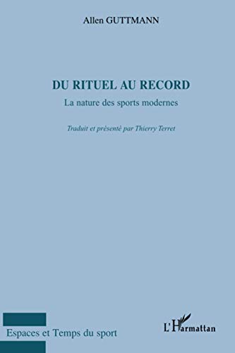 Beispielbild fr Du rituel au record : La nature des sports modernes zum Verkauf von medimops