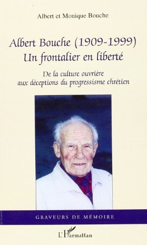 Beispielbild fr Albert Bouche (1909-1999):un frontalier en libert zum Verkauf von Ammareal