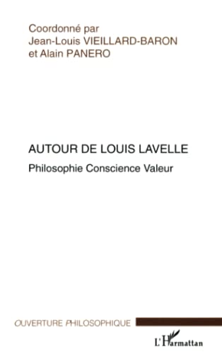 Stock image for Autour de Louis Lavelle: Philosophie Conscience Valeur (French Edition) for sale by GF Books, Inc.