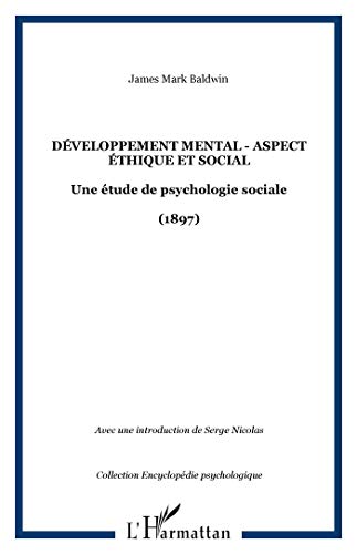 Imagen de archivo de Dveloppement mental: aspect thique et social: une thique psychologique sociale a la venta por Ammareal