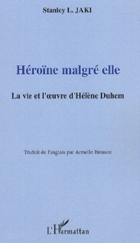 9782296012134: Hrone malgr elle: La vie et l'oeuvre d'Hlne Duhem