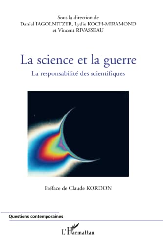 Beispielbild fr La Science et la guerre: La Responsabilit des scientifiques (French Edition) zum Verkauf von Gallix