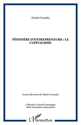 Stock image for Ppinires d'entrepreneurs : le Capitalisme for sale by Ammareal