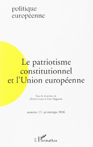 Beispielbild fr Le patriotisme constitutionnel et l'Union europenne (19) zum Verkauf von Gallix