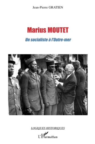 9782296014336: Marius Moutet: Un socialiste  l'Outre-mer