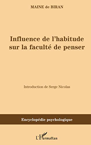 Beispielbild fr Influence de l'habitude sur la facult de penser (French Edition) zum Verkauf von Gallix