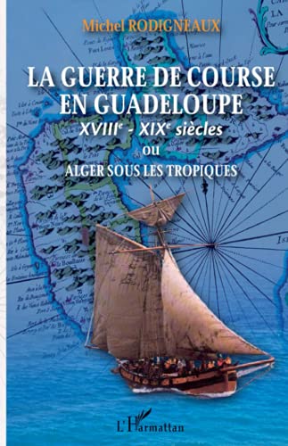 9782296015319: La guerre de course en Guadeloupe