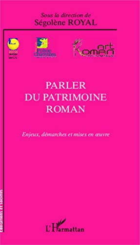 9782296015838: Parler du patrimoine roman: Enjeux, dmarches et mises en oeuvre