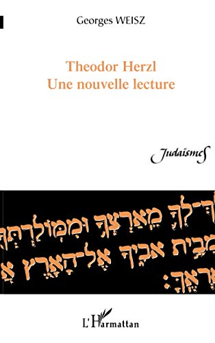Beispielbild fr Theodor Herzl: Une nouvelle lecture (French Edition) zum Verkauf von Gallix