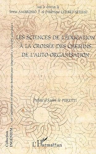 Stock image for Les sciences de l'ducation  la croise des chemins de l'auto-organisation for sale by Ammareal