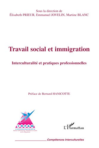 Beispielbild fr Travail social et immigration zum Verkauf von Chapitre.com : livres et presse ancienne