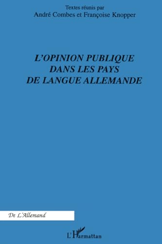 Beispielbild fr L'Opinion publique dans les pays de langue allemande (French Edition) zum Verkauf von Books Unplugged