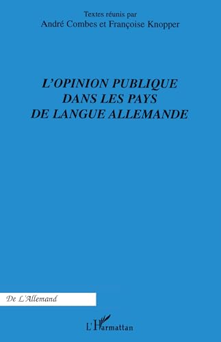 Stock image for L'Opinion publique dans les pays de langue allemande (French Edition) for sale by Books Unplugged