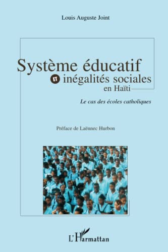 Stock image for Systme ducatif et ingalits sociales en Hati : Le cas des coles catholiques for sale by Ammareal