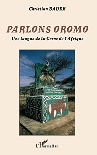 Imagen de archivo de Parlons oromo: Une langue de la Corne de l'Afrique (French Edition) a la venta por Gallix