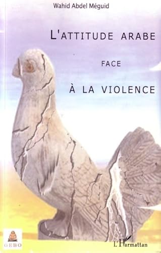 9782296022829: L'attitude arabe face  la violence