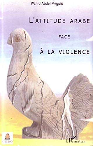 9782296022829: L'attitude arabe face  la violence