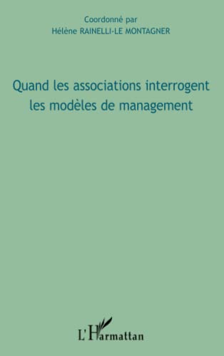 Imagen de archivo de Quand les associations interrogent les modles de management (French Edition) a la venta por Gallix