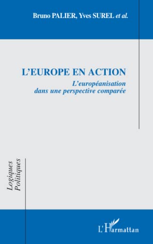 Stock image for L'Europe en action: L'Europanisation dans une perspective compare for sale by Ammareal