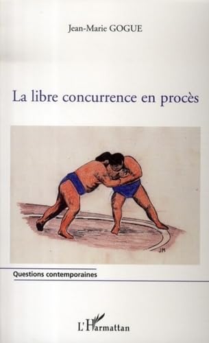 9782296025424: La libre concurrence en procs