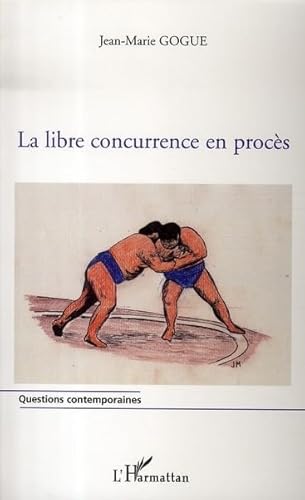 9782296025424: La libre concurrence en procs