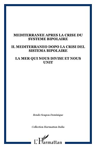 La Méditerranée après la crise bipolaire