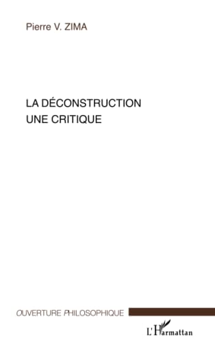 Imagen de archivo de La dconstruction une critique a la venta por Revaluation Books