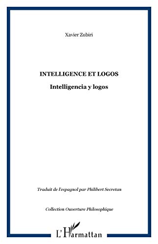 Beispielbild fr Intelligence et logos: Intelligencia y logos (French Edition) zum Verkauf von Gallix