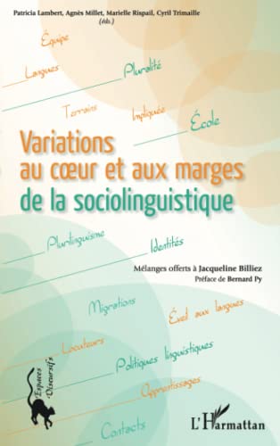 Beispielbild fr Variations au coeur et aux marges de la sociolinguistique: Mlanges offerts  Jacqueline Billiez (French Edition) zum Verkauf von Gallix