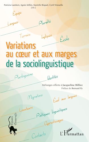 Stock image for Variations au coeur et aux marges de la sociolinguistique: M�langes offerts � Jacqueline Billiez (French Edition)