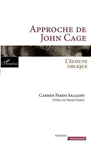 Stock image for Approche de John Cage for sale by Chapitre.com : livres et presse ancienne
